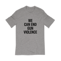 We Can End Gun Violence Gray Tee