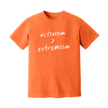 Limited Edition Wear Orange Activism > Extremism Tee