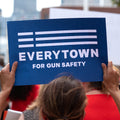 Everytown & Moms Demand Action Signs