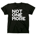 Not One More Tee